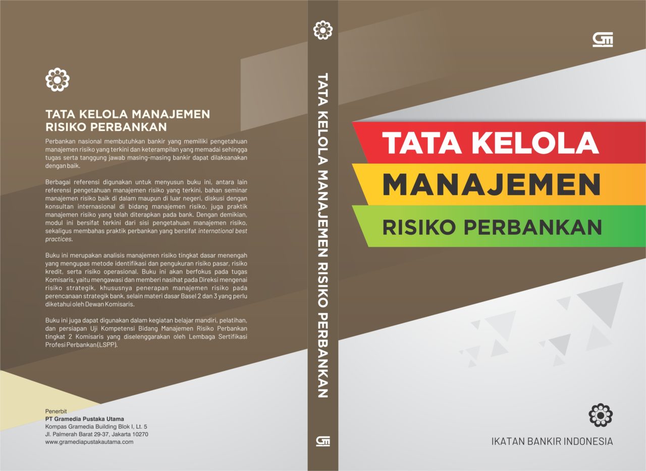 Tata Kelola Manajemen Risiko Perbankan - Ikatan Bankir Indonesia